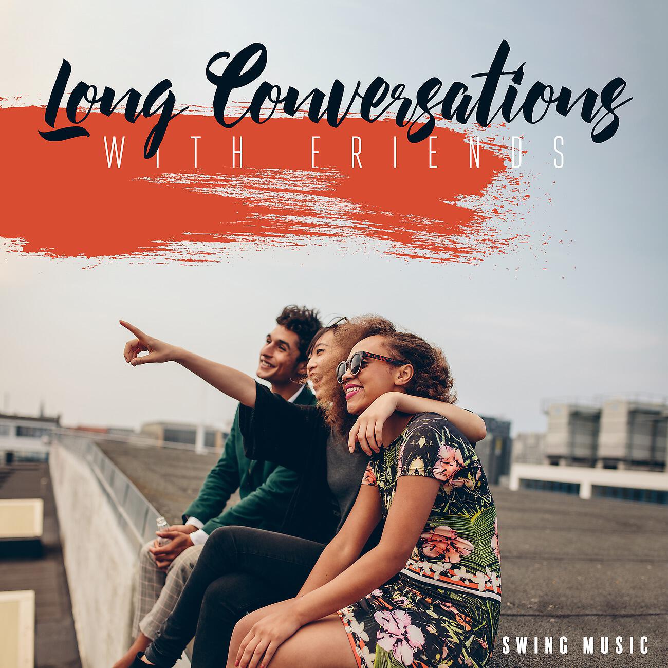 Релиз Swing Music for Late Crazy Nights. Long Conversations with Friends