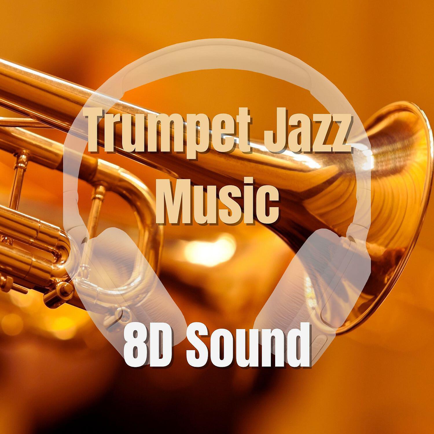 Релиз Trumpet Jazz Music 8D Sound