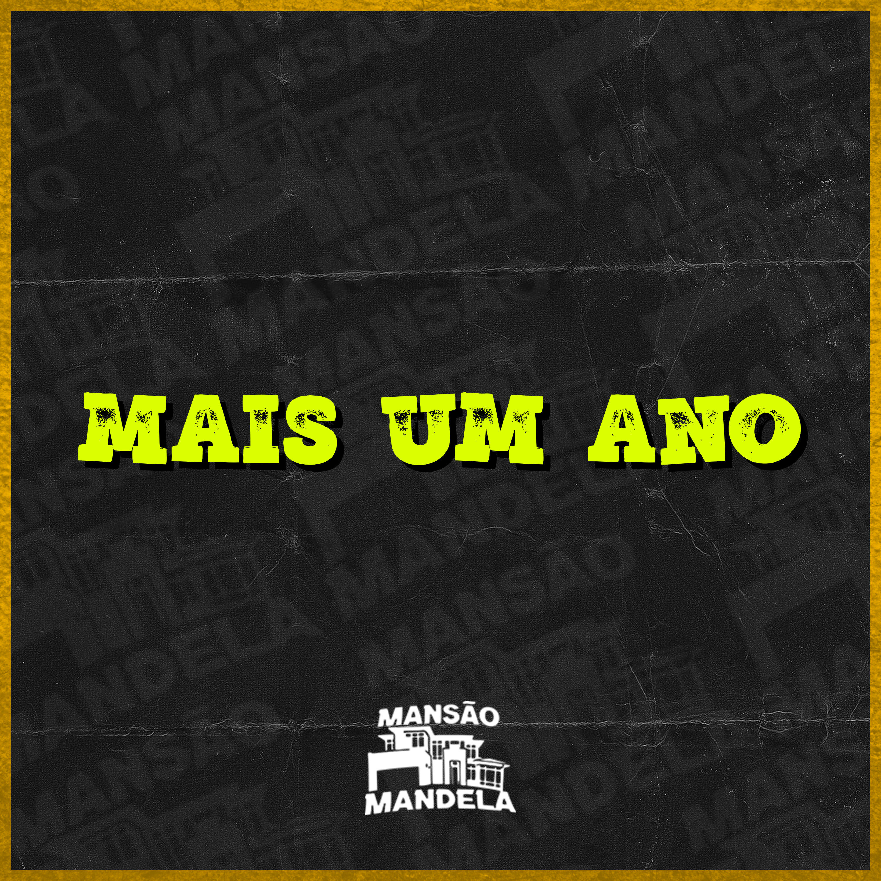 Альбом Mais um Ano исполнителя Mc Delux, MC Donzela, DJ Negritto