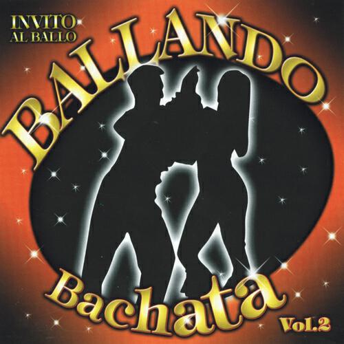 Релиз Ballando Bachata, Vol. 2