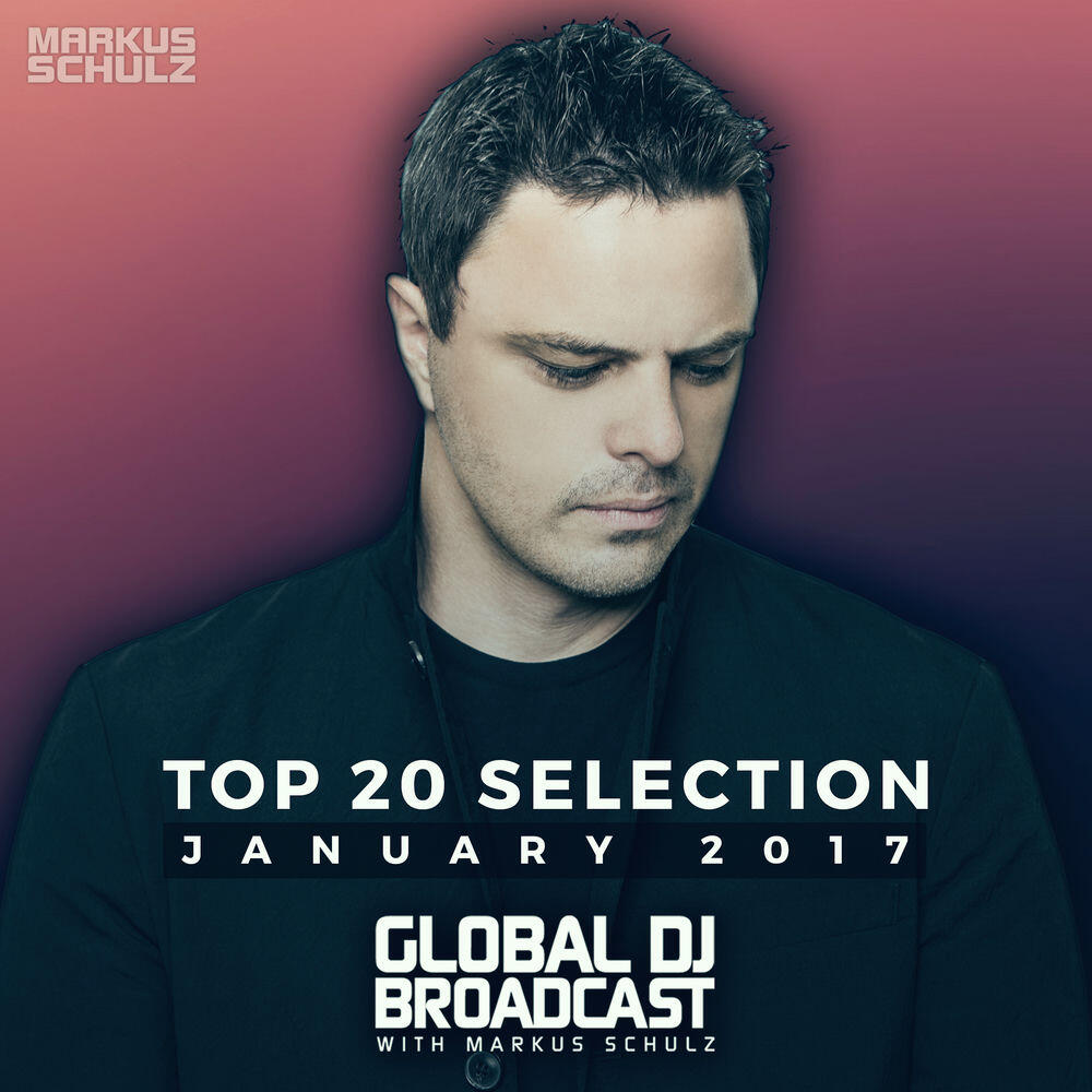 Релиз Global DJ Broadcast - Top 20 January 2017
