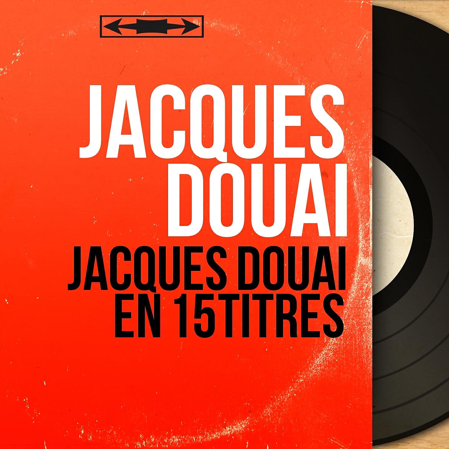 Релиз Jacques Douai en 15 titres