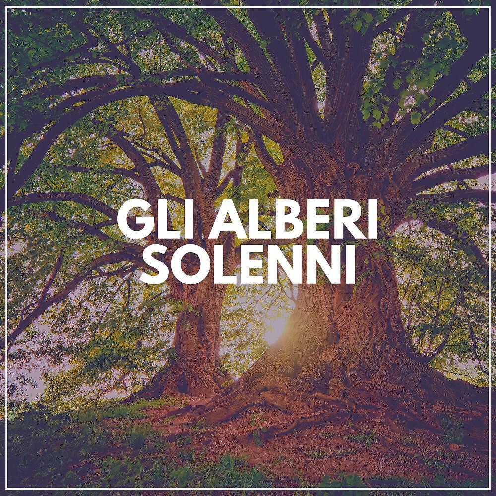 Релиз Gli Alberi Solenni