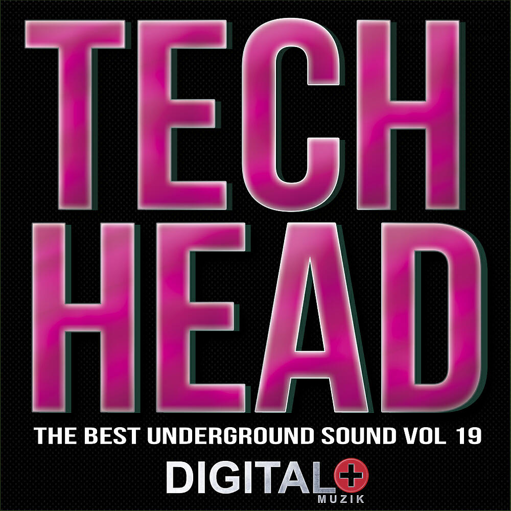 Релиз Tech Head The Best Underground Sound, Vol. 19