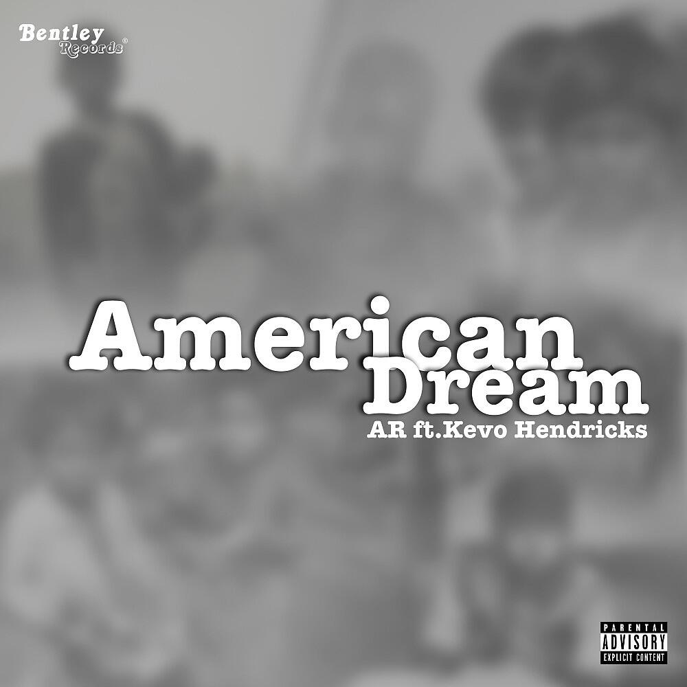 Альбом American Dream исполнителя A.R., Kevo Hendricks