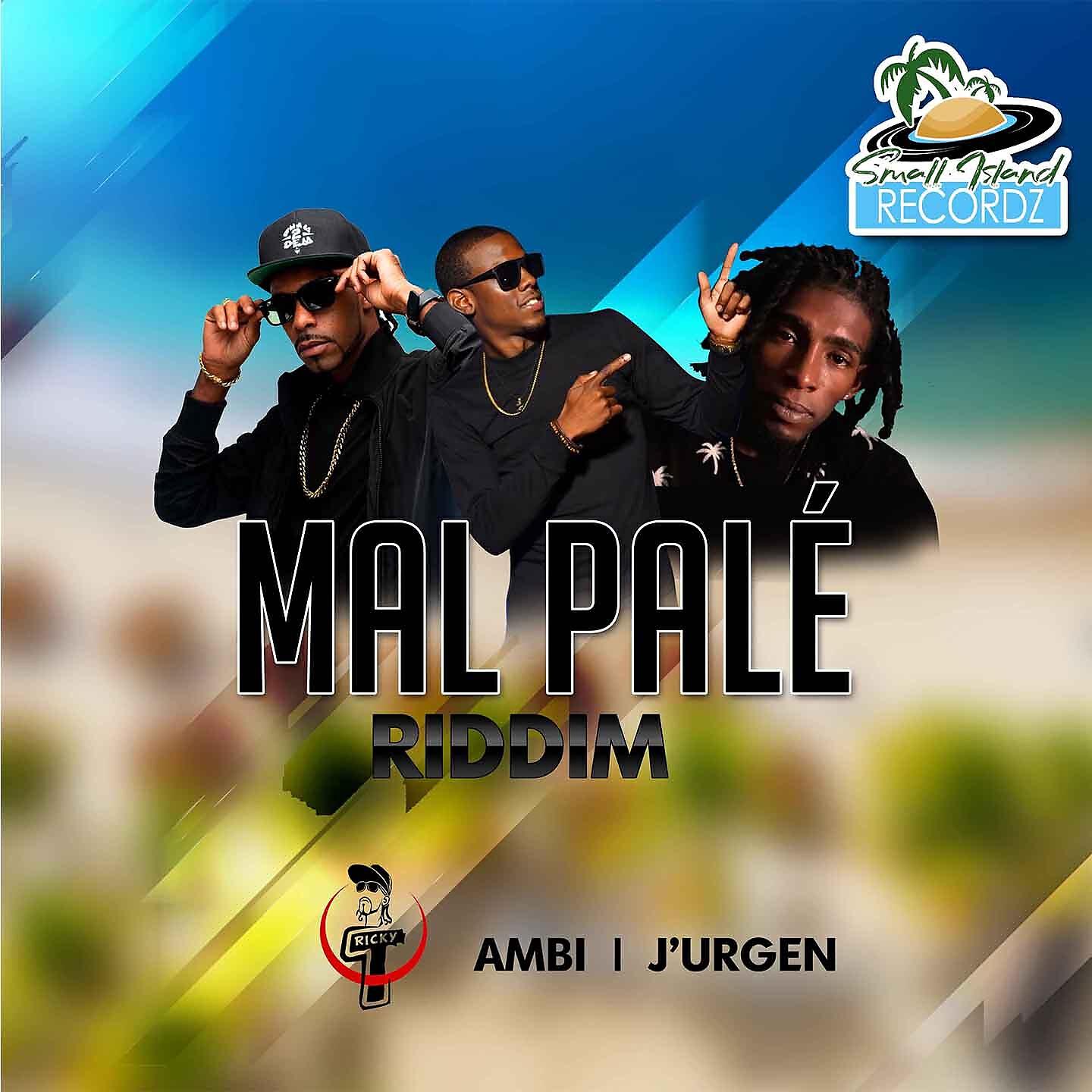 Релиз Mal Palé Riddim