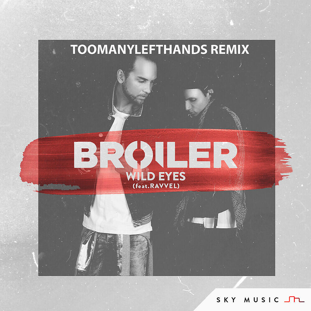 Релиз Wild Eyes (TooManyLeftHands Remix)