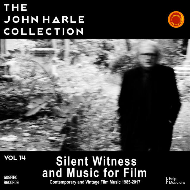 Релиз The John Harle Collection Vol. 14: Silent Witness and Music for Film (Contemporary and Vintage Film Music 1985-2017)