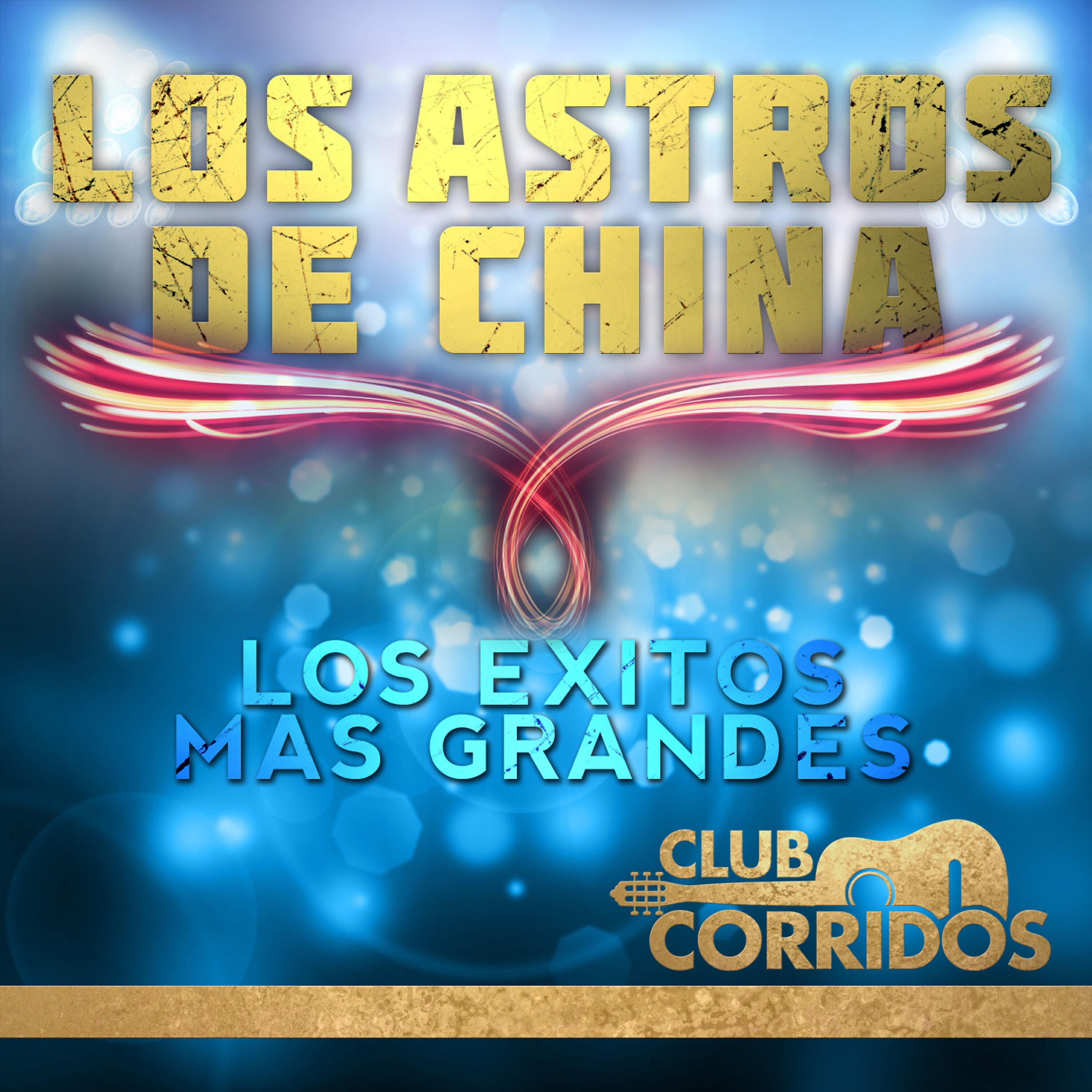 Релиз Club Corridos: Los Astros de China - Los Exitos Mas Grandes