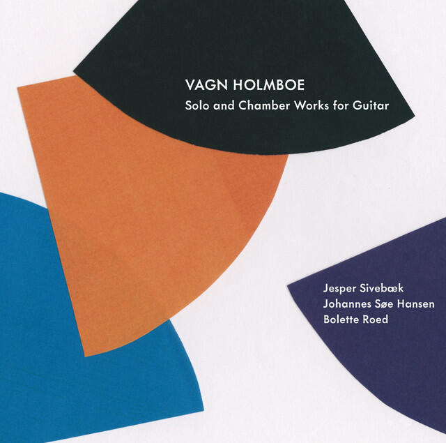 Релиз Vagn Holmboe: Solo and Chamber Works for Guitar
