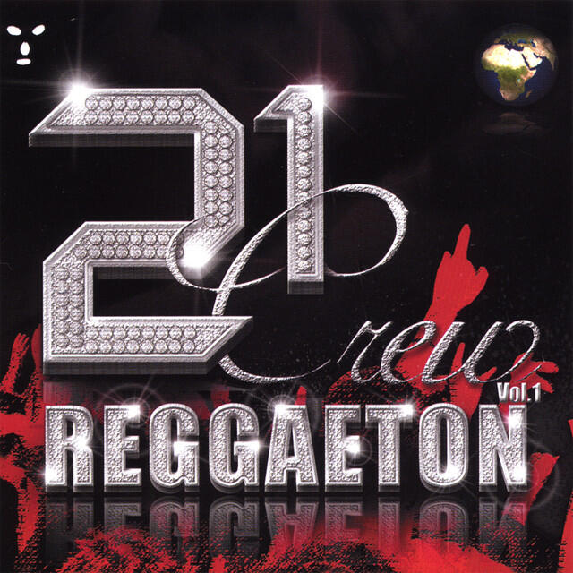 Релиз 21 Crew Reggaeton Vol. 1