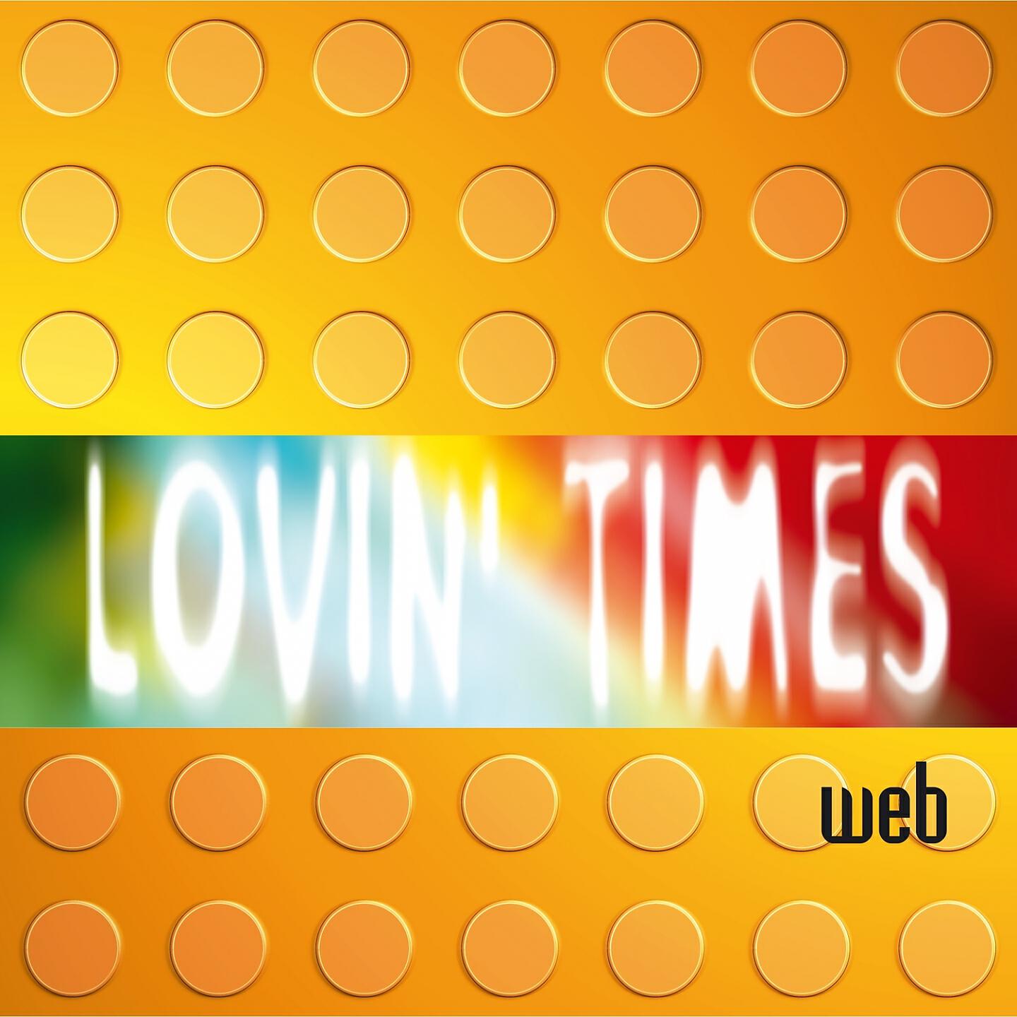 Web - Lovin' Times (Extended Mix)