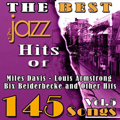 Релиз The Best Jazz Hits of Miles Davis, Louis Armstrong, Bix Beiderbecke and Other Hits, Vol. 5