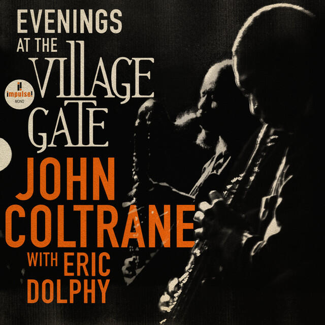 Релиз Evenings At The Village Gate: John Coltrane with Eric Dolphy (Live)