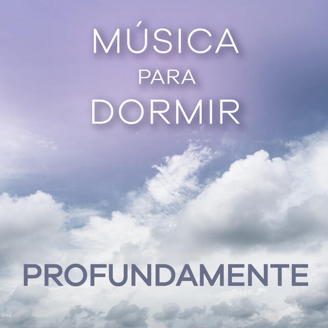Постер альбома Música Para Dormir Profundamente