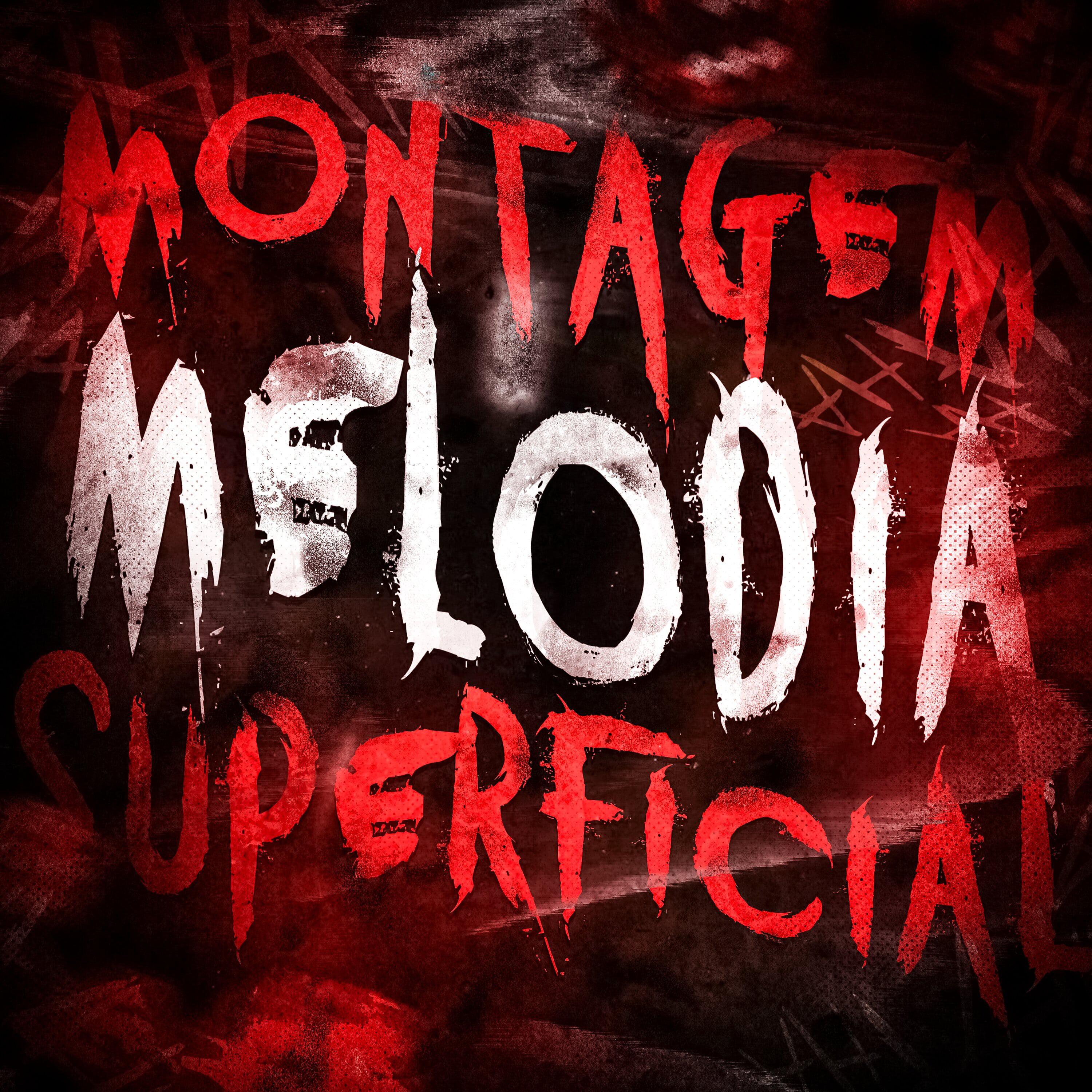 Релиз montagem melodia superficial