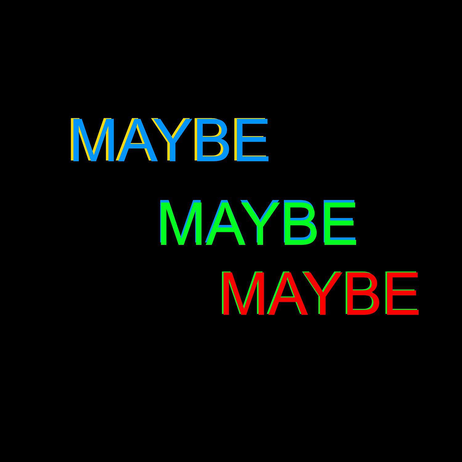 Релиз Maybe