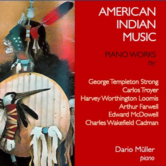 Релиз American Indian Music - Piano Works by Templeton Strong, Troyer, Worthington Loomis, Farwell, McDowell & Wakefield Cadman