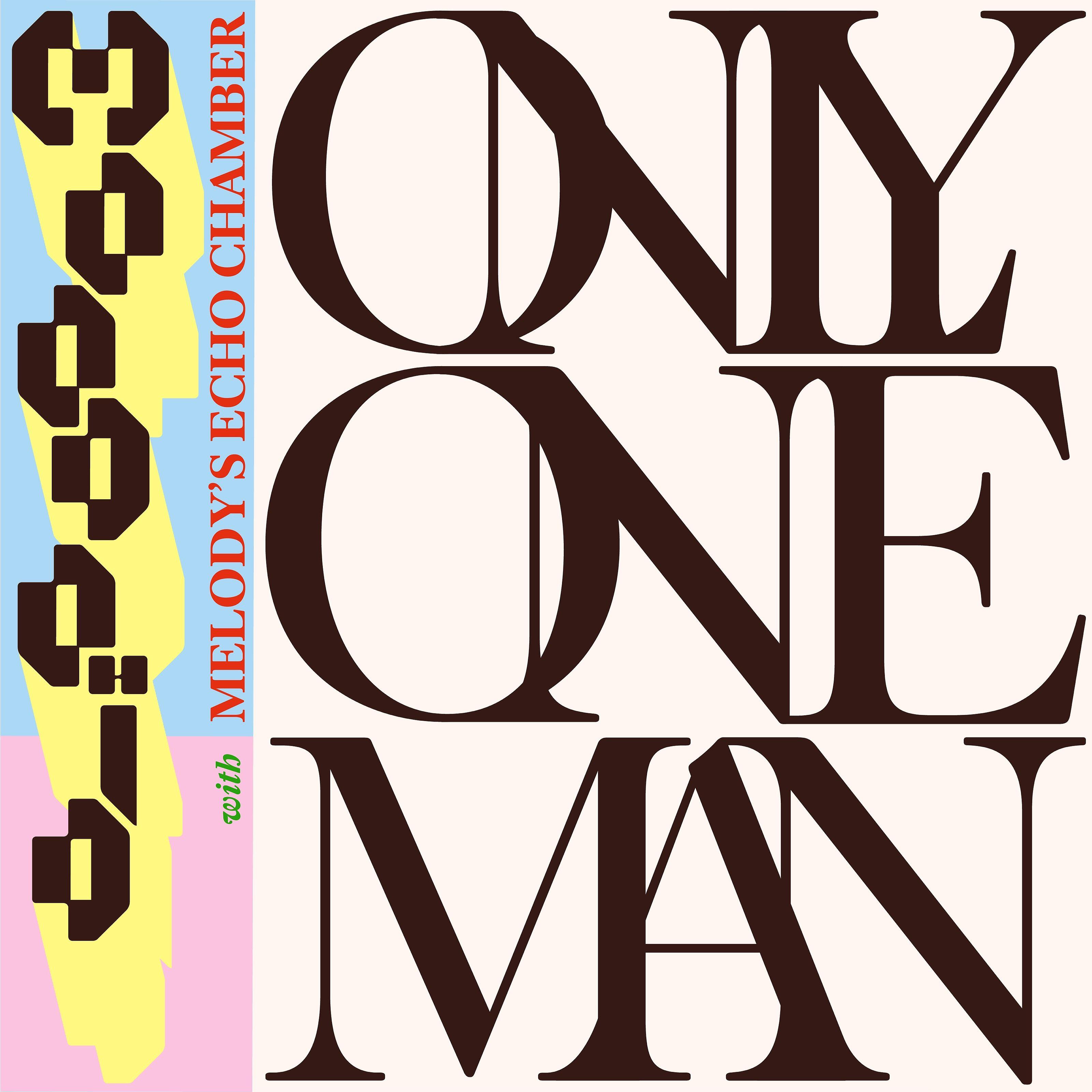 Релиз Only One Man (with Melody's Echo Chamber)