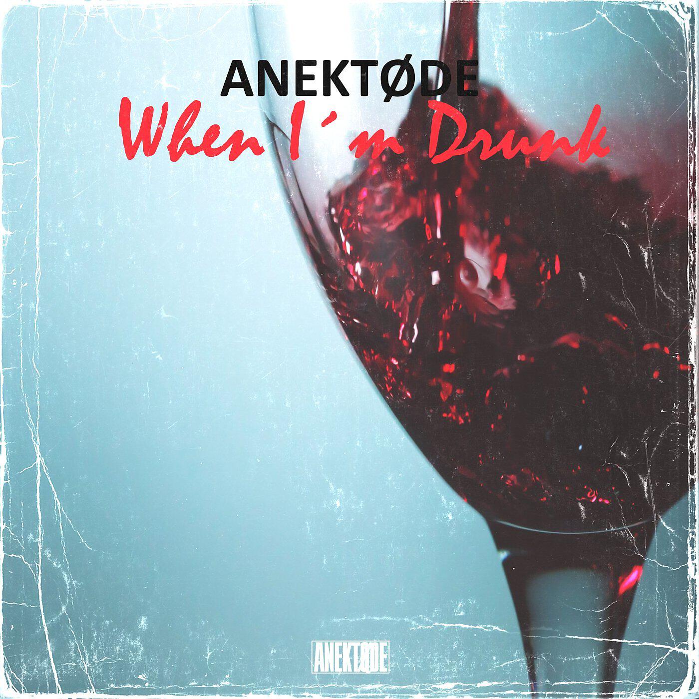 Релиз When I´m Drunk