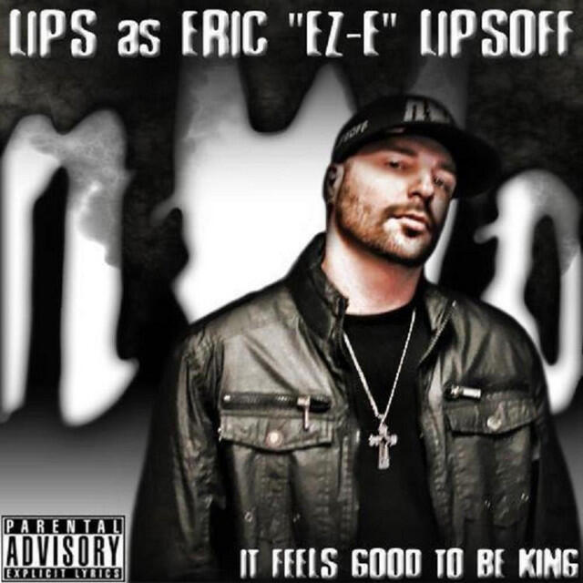 Релиз Lips As Eric "EZ-E" Lipsoff: It Feels Good To Be King