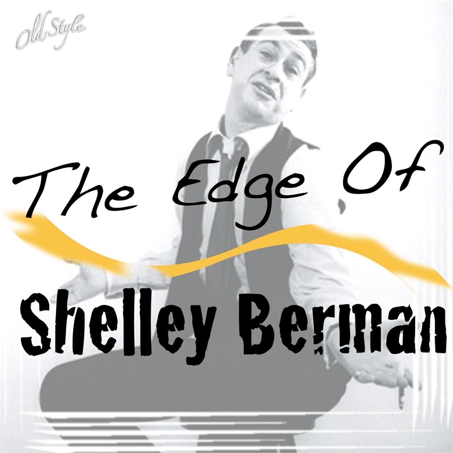 Релиз The Edge of Shelley Berman