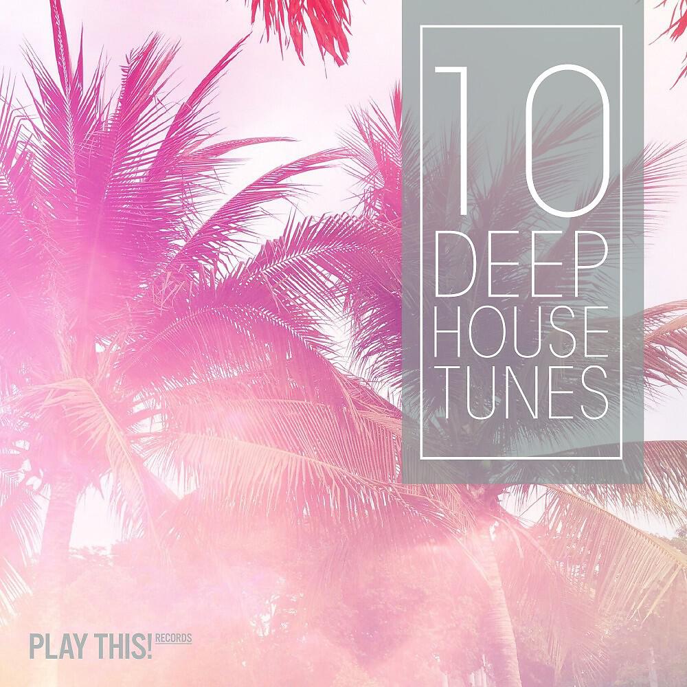 Релиз 10 Deep House Tunes