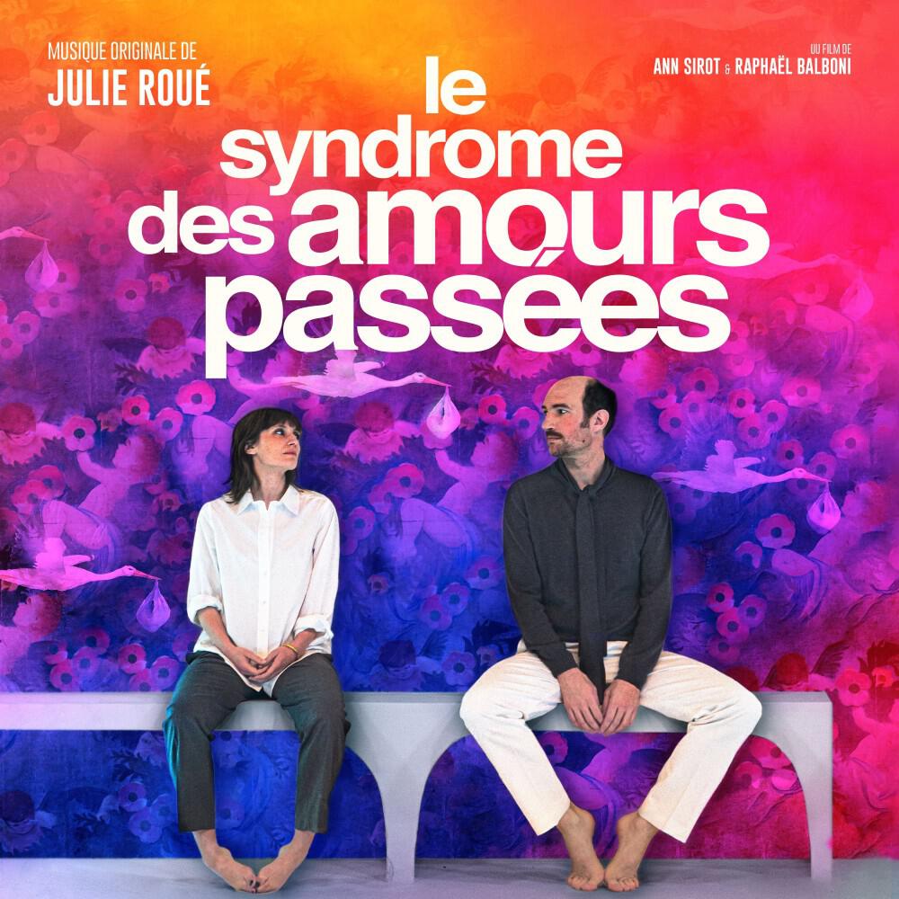 Релиз Le syndrome des amours passées (Musique originale du film)