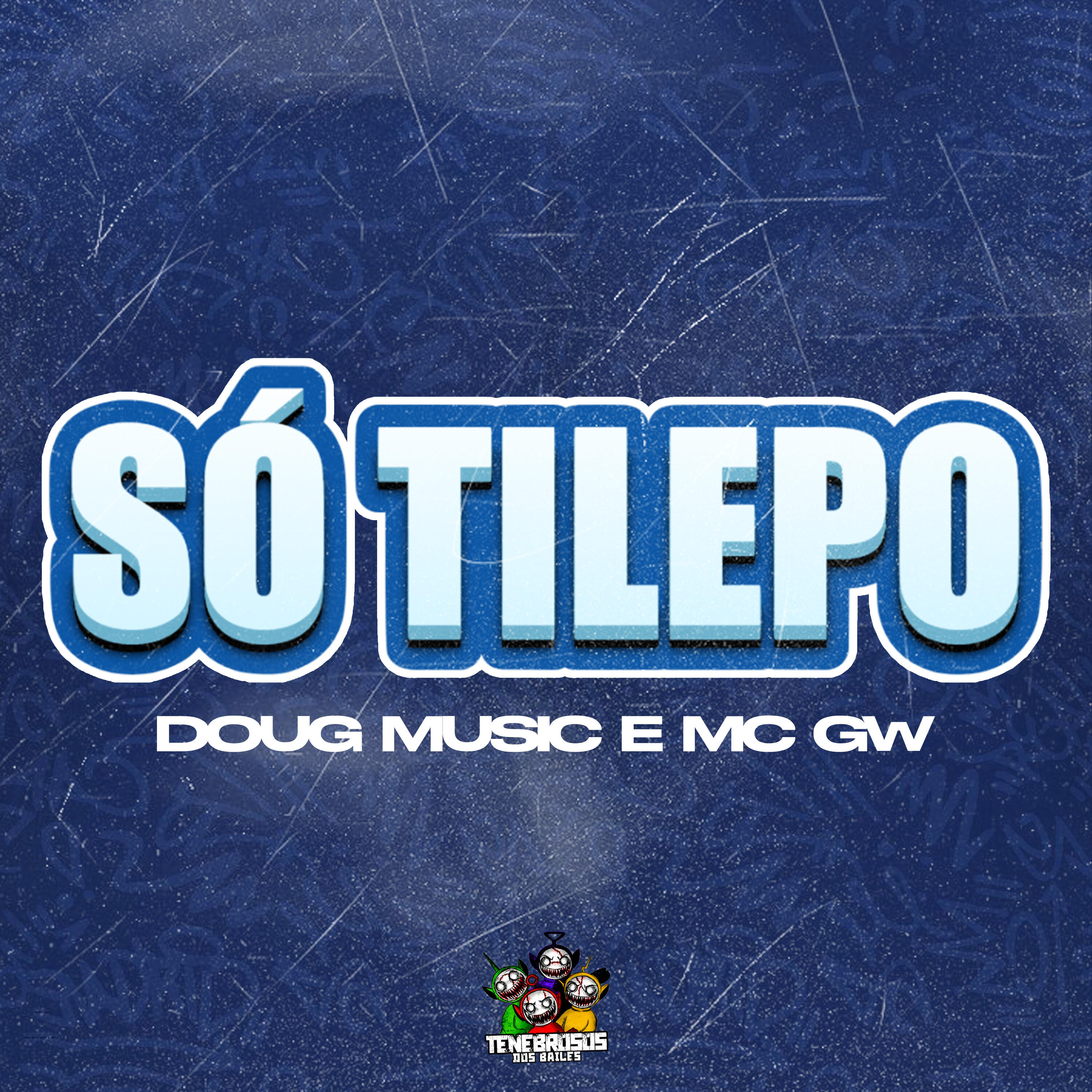 Скачать песню DOUG MUSIC, Mc GW, Tenebrosos dos Bailes - Só Tilepo бесплатно в MP3 для Android и iOS
