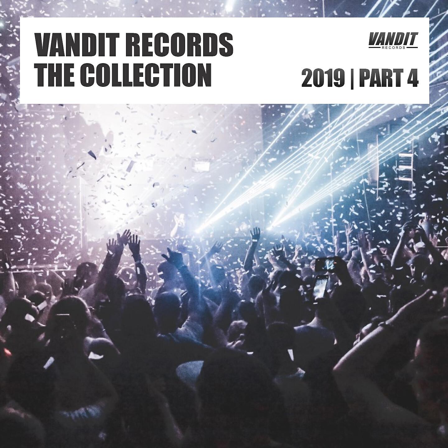 Релиз Vandit Records the Collection 2019, Pt. 4