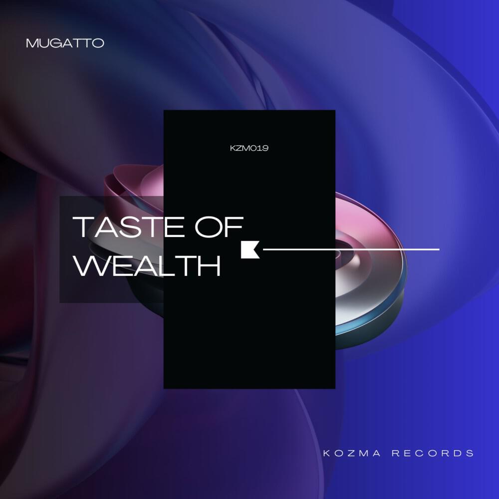 Релиз Taste of Wealth