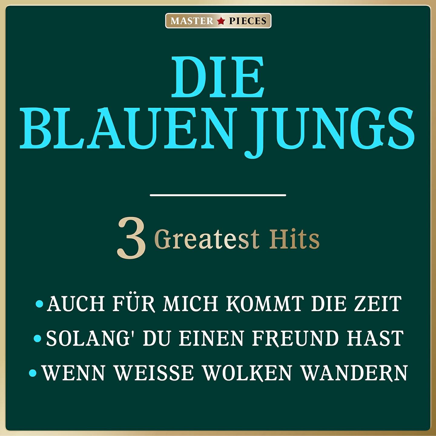 Релиз Masterpieces Presents Die Blauen Jungs: 3 Greatest Hits