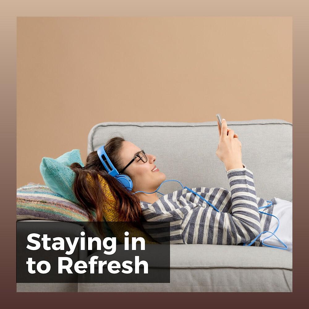 Релиз Staying in to Refresh