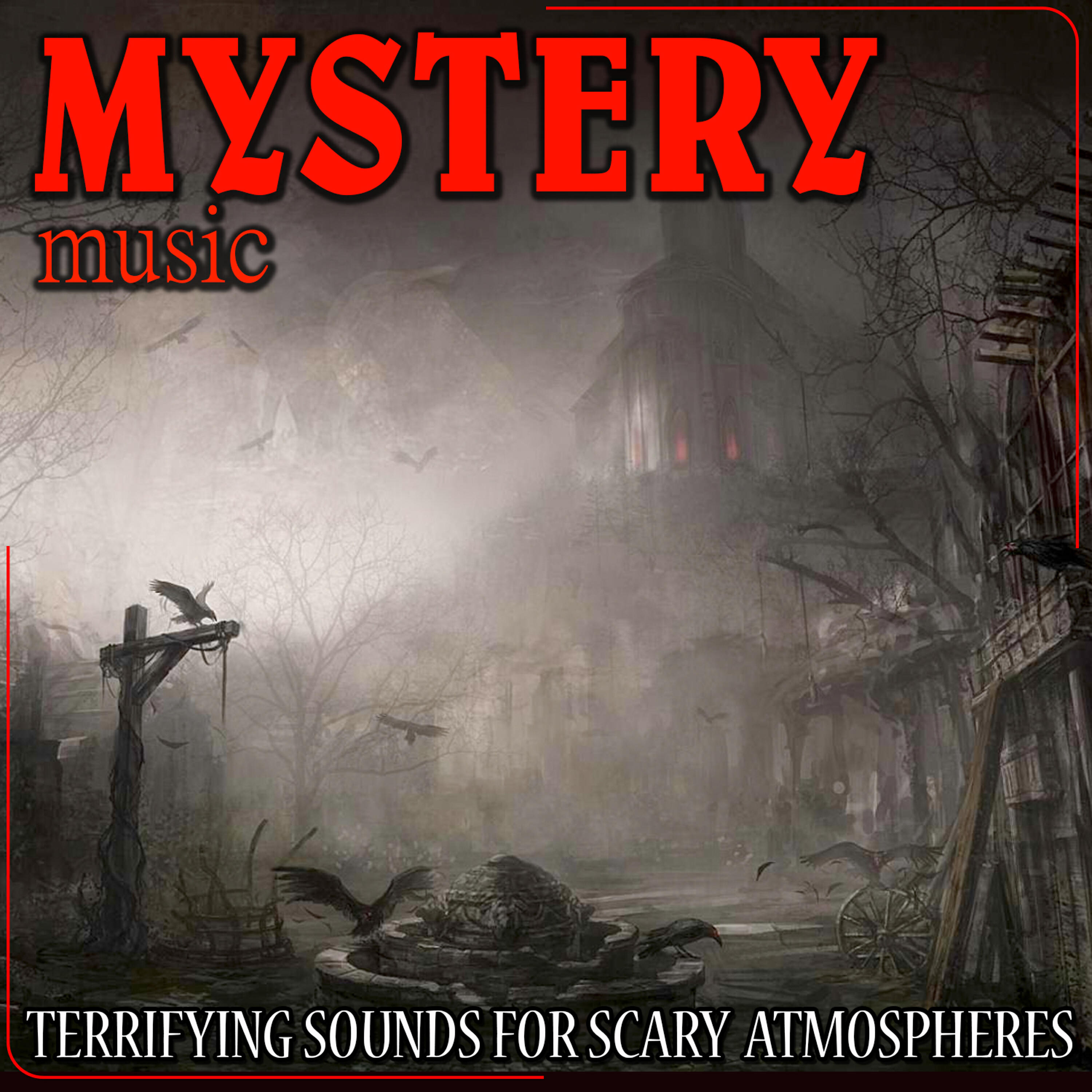 Релиз Mystery Music. Terrifying Sounds for Scary Atmospheres
