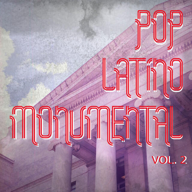 Релиз Pop Latino Monumental Vol. 2