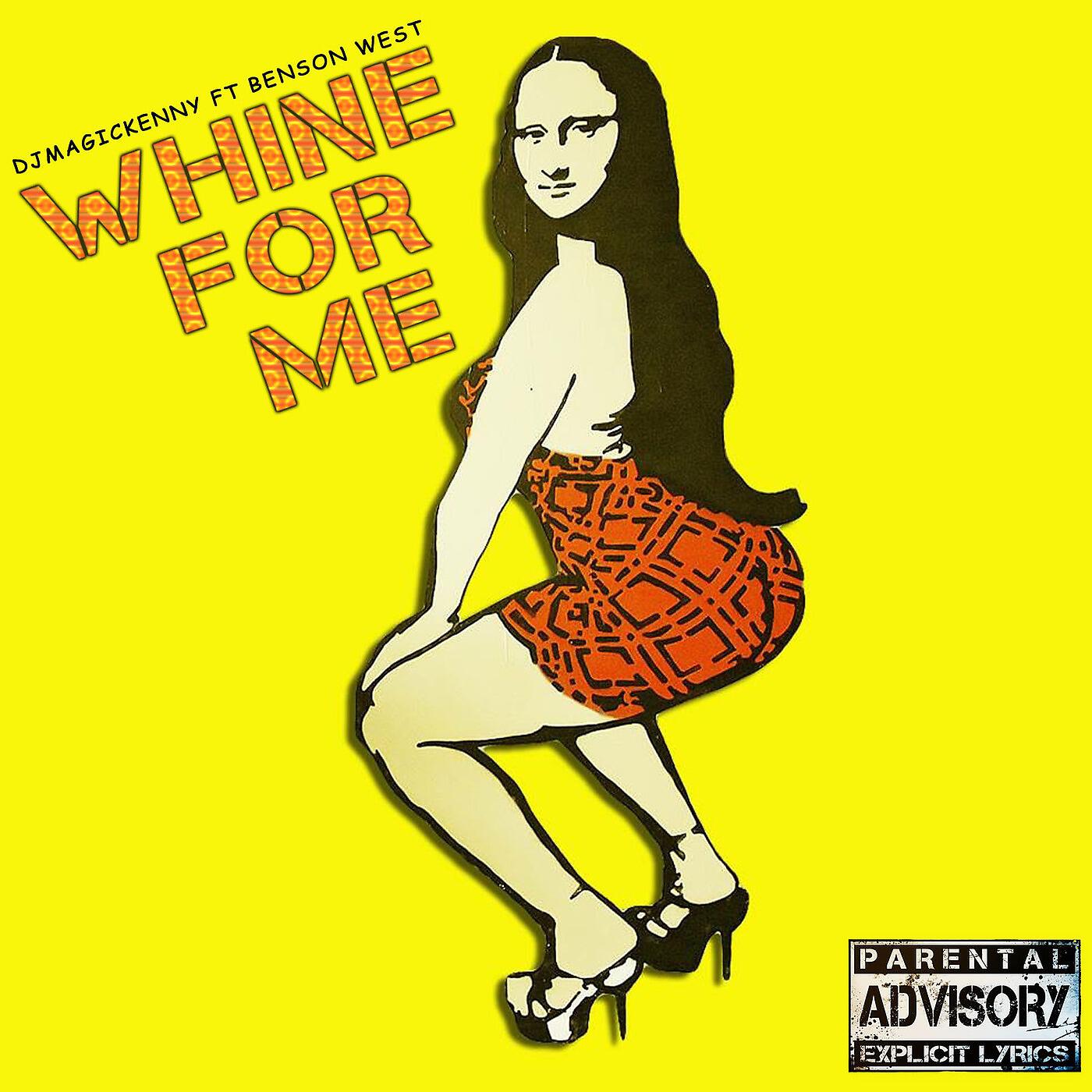 Релиз Whine for Me (feat. benson west)