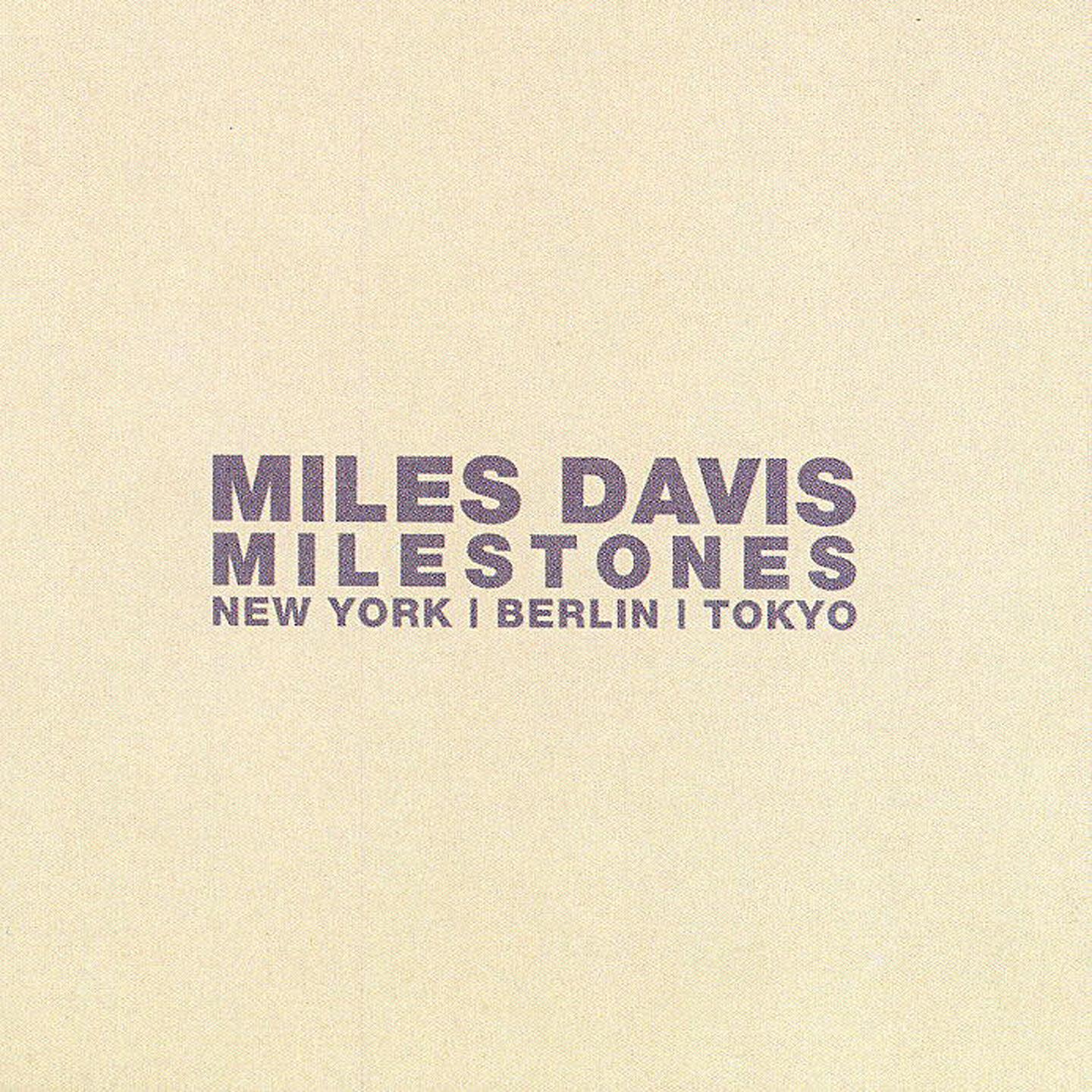Релиз Milestones (New York/ Berlin/ Tokyo, Live)