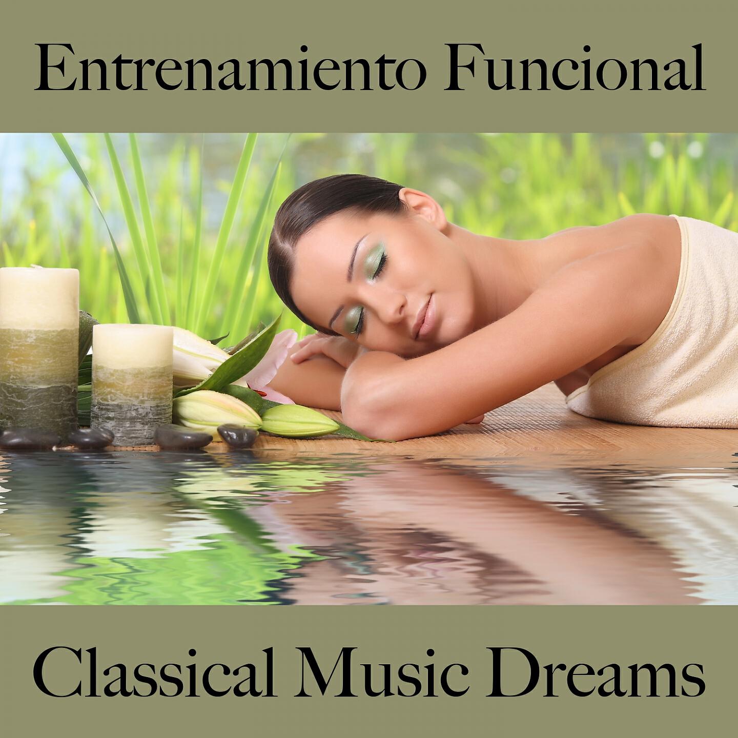 Релиз Entrenamiento Funcional: Classical Music Dreams - Los Mejores Sonidos Para El Entrenamiento