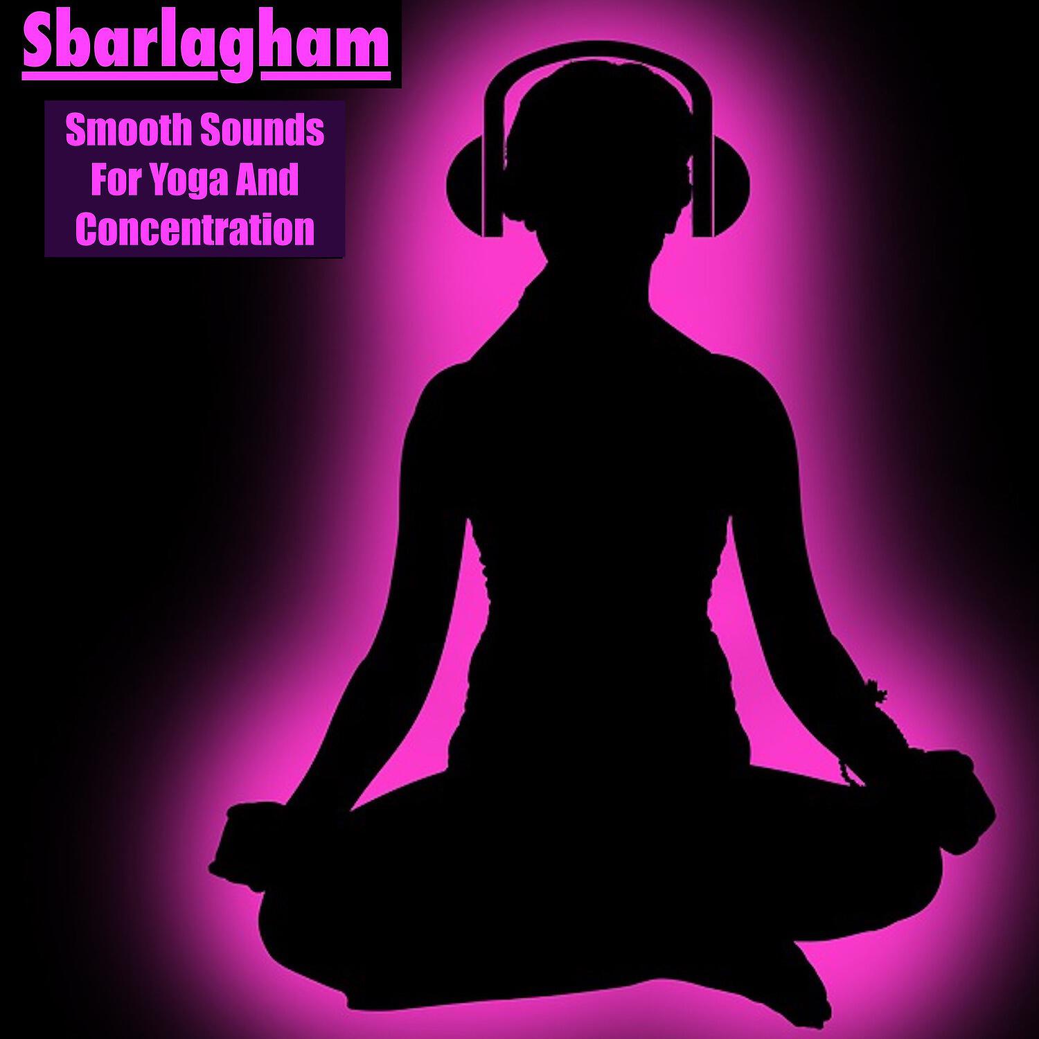 Релиз Smooth Sounds For Yoga And Concentration