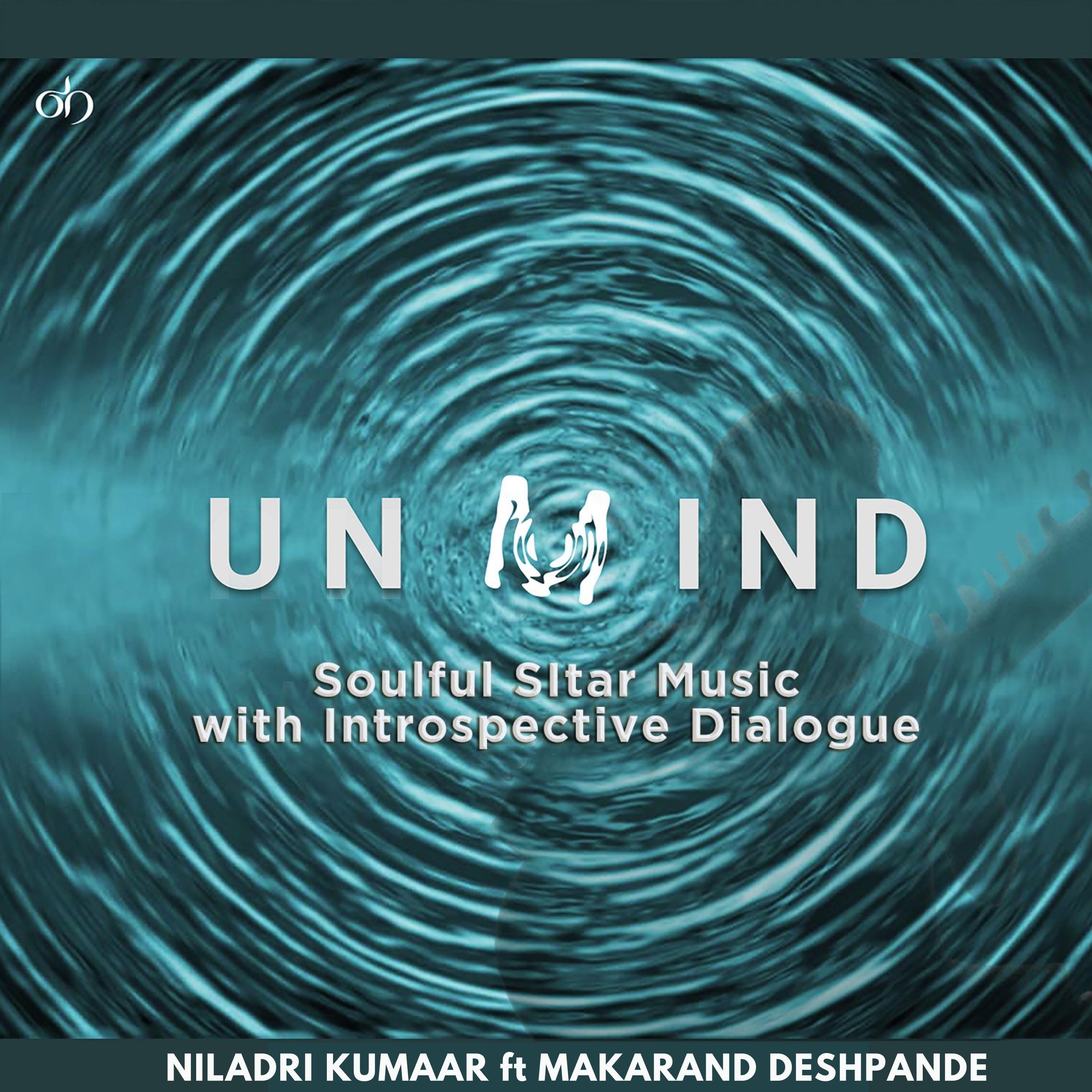 Релиз Unmind: Soulful Sitar Music with Introspective Dialogue