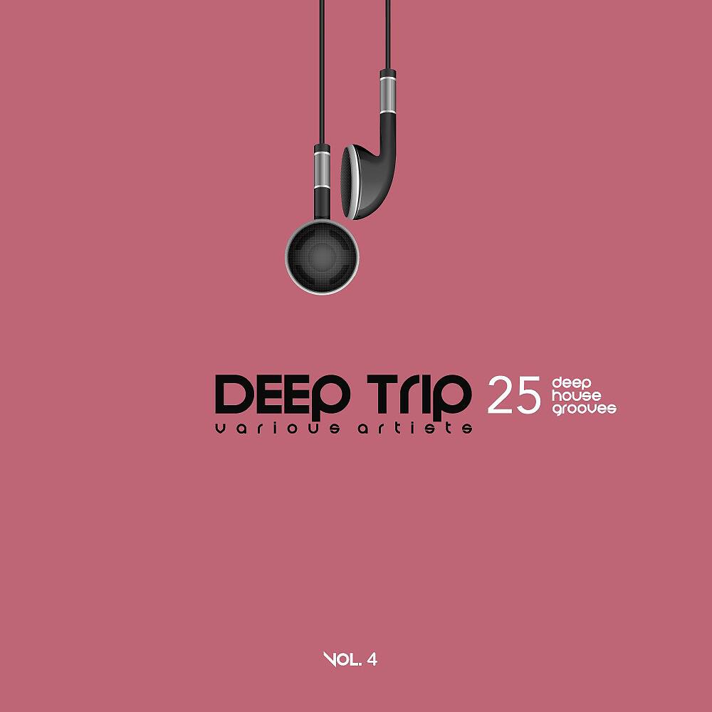 Релиз Deep Trip, Vol. 4 (25 Deep House Grooves)
