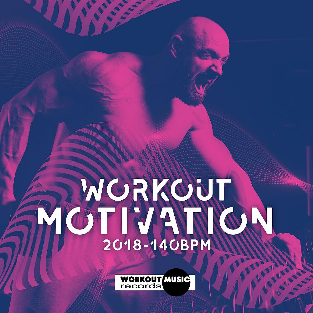Релиз Workout Motivation 2018 140 bpm