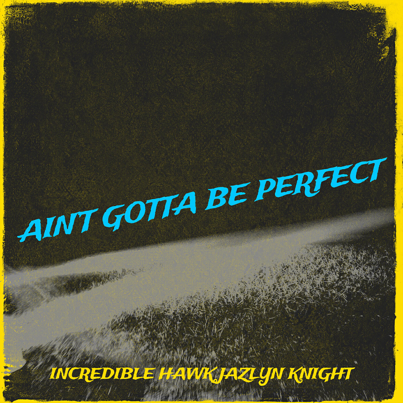 Релиз Ain’t Gotta Be Perfect