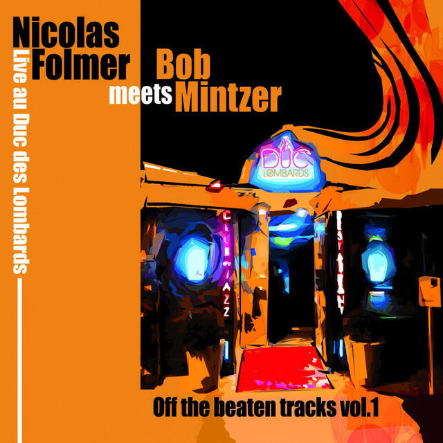 Релиз Off the Beaten Tracks, Vol. 1 (Nicolas Folmer Meets Bob Mintzer)