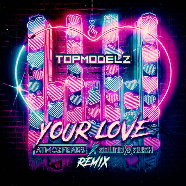 Релиз Your Love (Atmozfears & Sound Rush Remix)