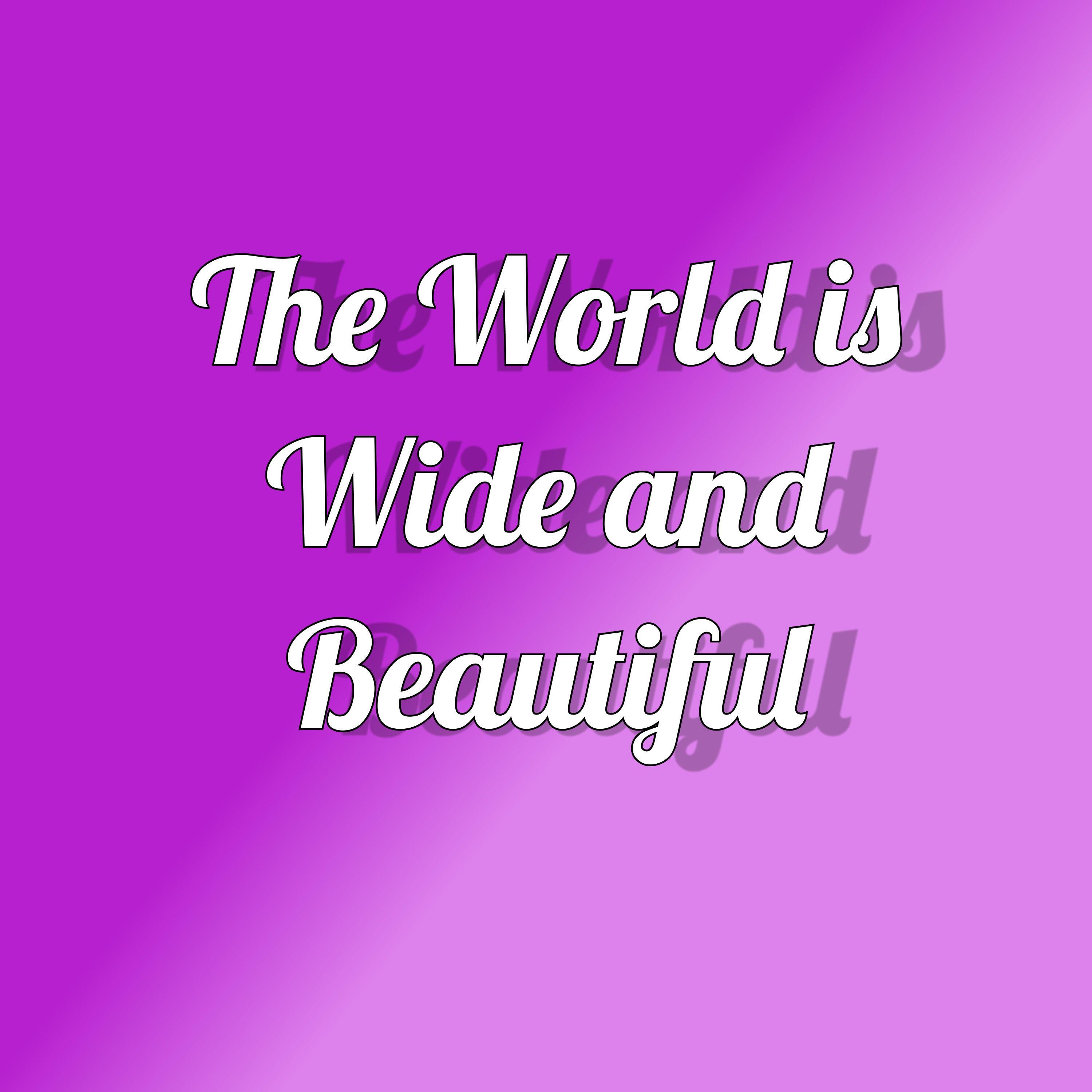 Релиз The World is Wide and Beautiful