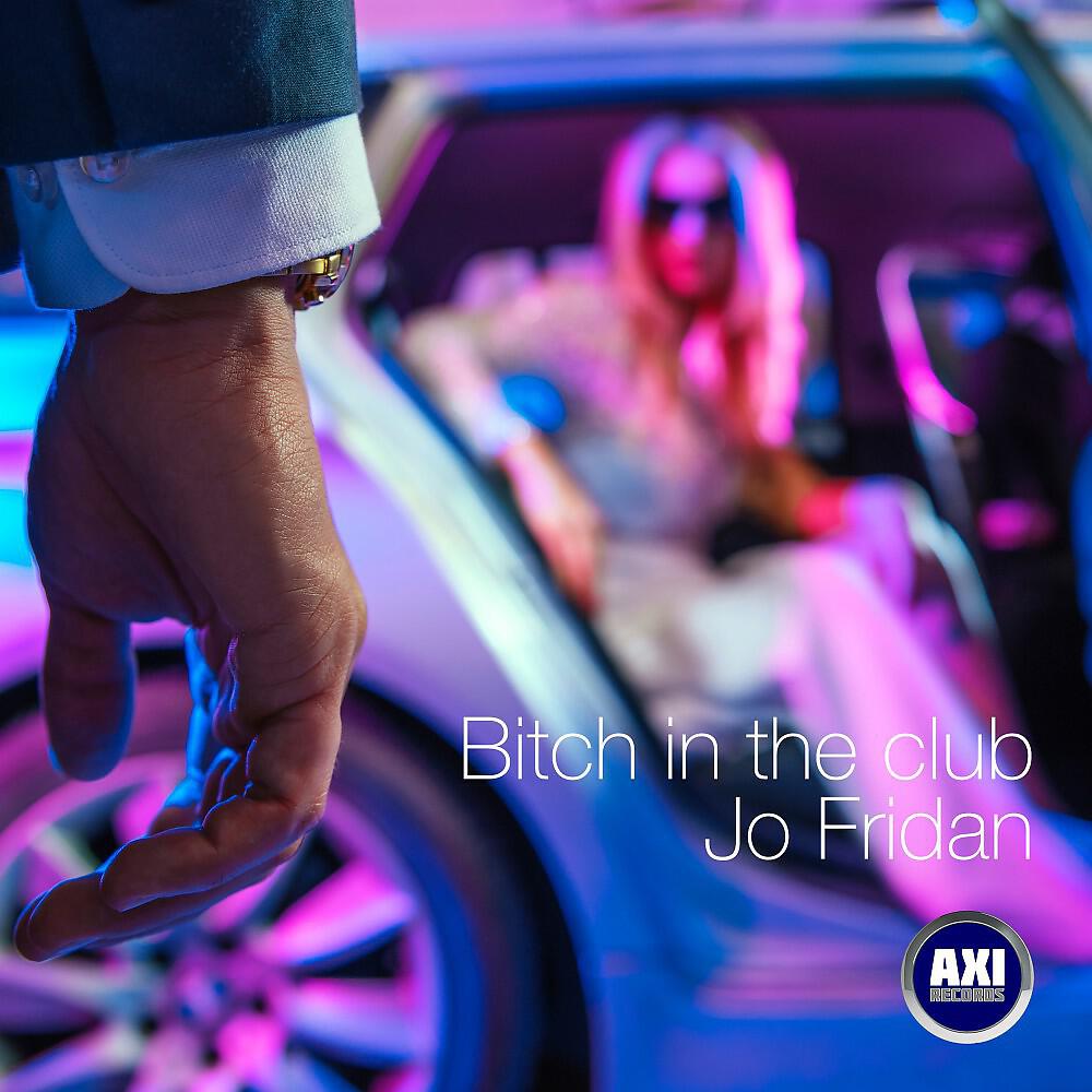 Релиз Bitch in the Club