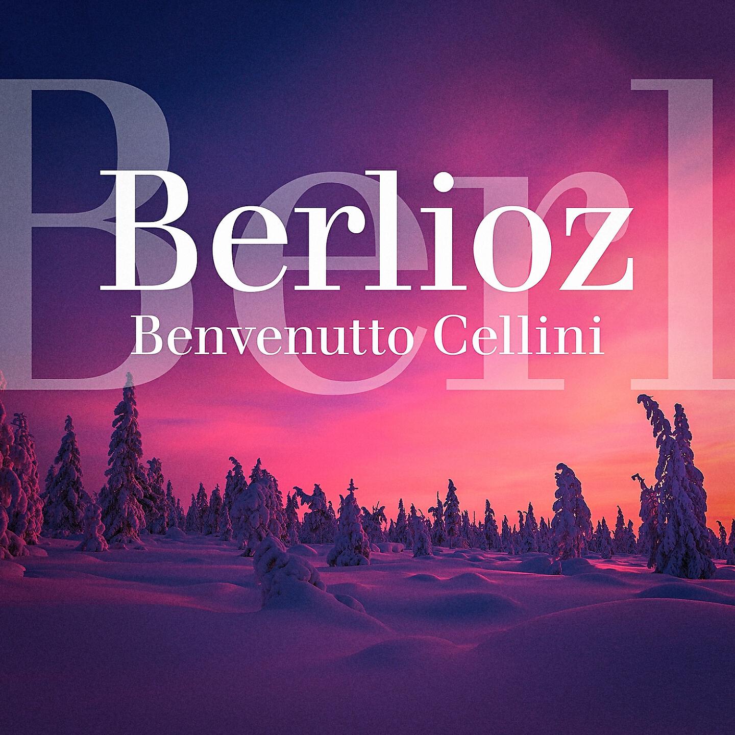 Релиз Berlioz : benvenuto cellini, op. 23 : ouverture