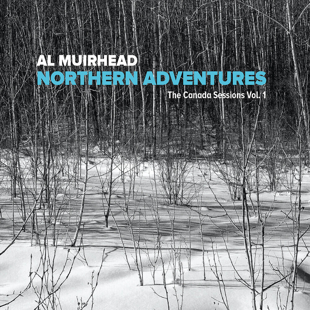 Релиз Northern Adventures - The Canada Sessions, Vol. 1