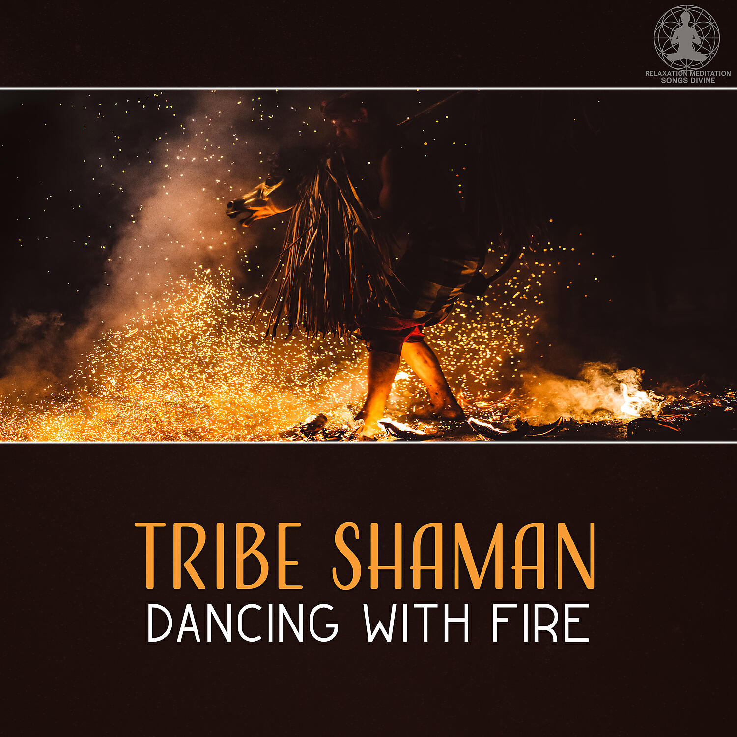 Релиз Tribe Shaman: Dancing with Fire – Spirit & Earth, Way of Life, Deep Meditation, Vivid Imagination, Native American with Nature